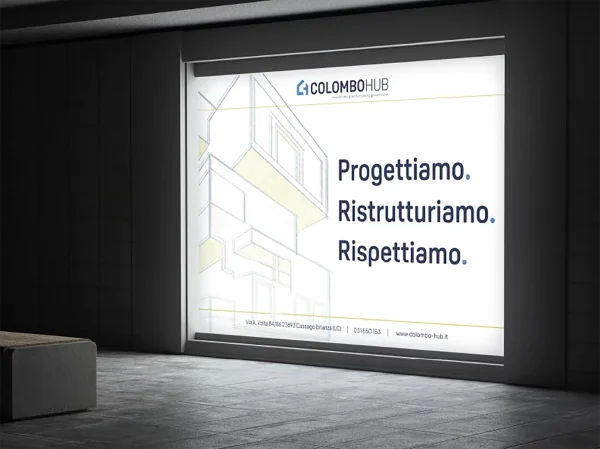 Mockup di affissione Colombo HUB con identità coordinata, logo e messaggio “Progettiamo, Ristrutturiamo, Rispettiamo”.